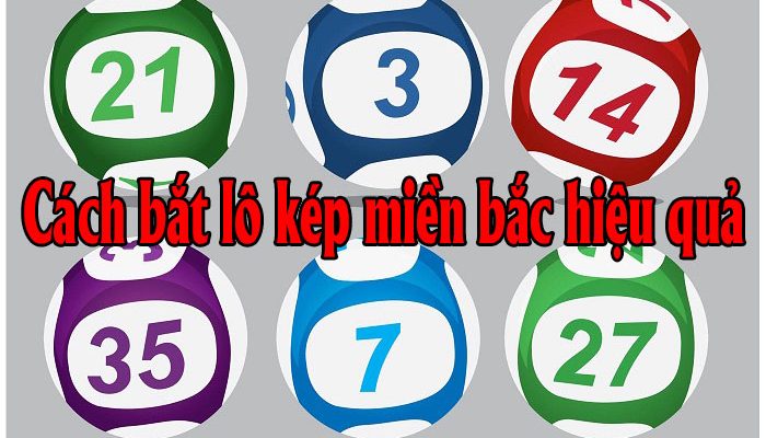 Cách bắt lô kép bạch thủ